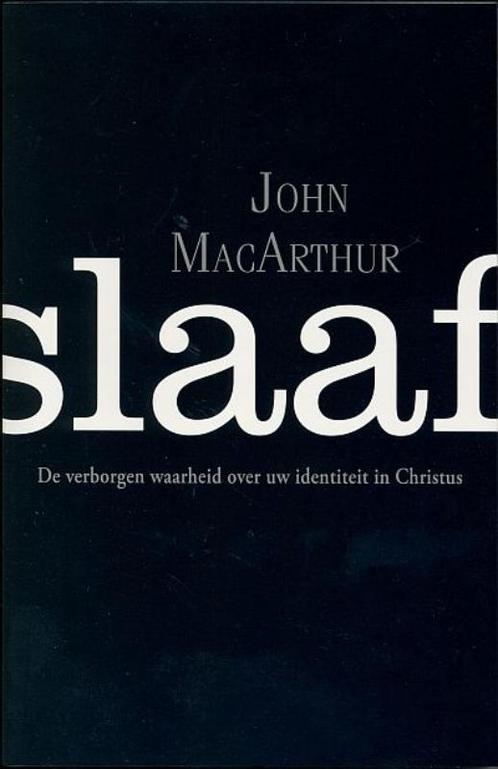 Slaaf 9789064511493 John MacArthur, Boeken, Godsdienst en Theologie, Gelezen, Verzenden