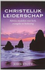 Christelijk leiderschap 9789063182731 John Stott, Boeken, Godsdienst en Theologie, Verzenden, Zo goed als nieuw, John Stott