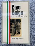 Ciao Belga - Een geschiedenis van de Italo-Belgen, Boeken, Sara Van Poucke, Verzenden, Europa, 20e eeuw of later