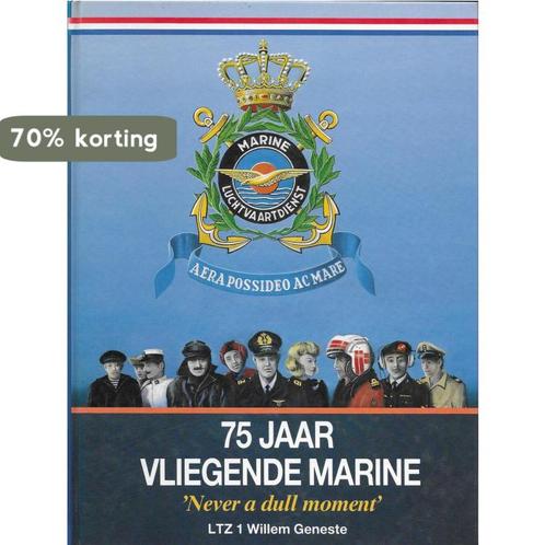 75 jaar vliegende marine never a dull moment 9789074252027, Boeken, Overige Boeken, Zo goed als nieuw, Verzenden