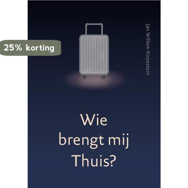 Wie brengt mij thuis? 9789493288737 Jan Willem Kirpestein, Boeken, Godsdienst en Theologie, Zo goed als nieuw, Verzenden