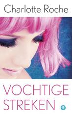 Vochtige streken 9789023457503 Charlotte Roche, Boeken, Verzenden, Gelezen, Charlotte Roche