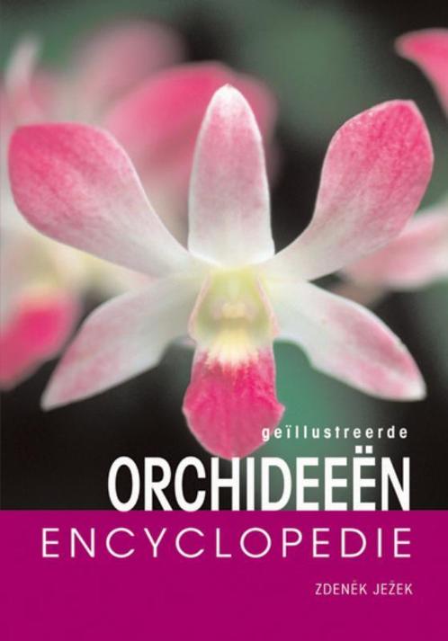 Encyclopedie  -   Geillustreerde orchideeen encyclopedie, Boeken, Wonen en Tuinieren, Gelezen, Verzenden