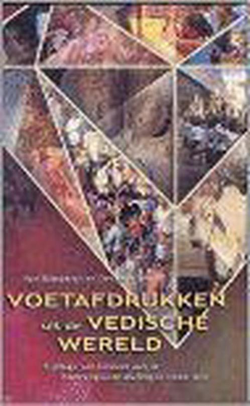 Voetafdrukken uit de vedische wereld 9789055735099, Boeken, Godsdienst en Theologie, Zo goed als nieuw, Verzenden
