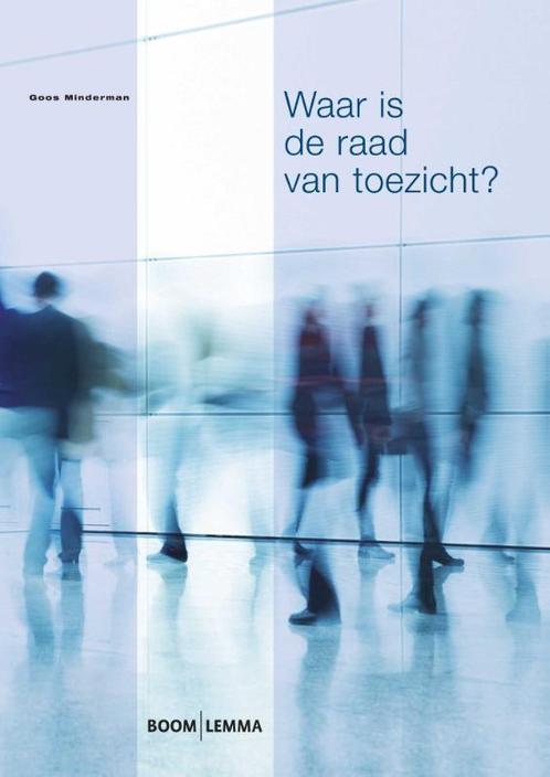 Waar is de raad van toezicht? 9789059317802 Goos Minderman, Boeken, Economie, Management en Marketing, Zo goed als nieuw, Verzenden