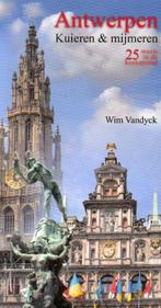 Antwerpen. Kuieren En Mijmeren 9789059270169 W. Vandyck, Boeken, Verzenden, Gelezen, W. Vandyck