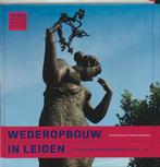 Leidse historische reeks 21 -  De wederopbouw in Leiden, Boeken, Verzenden, Zo goed als nieuw, M. Kruidenier