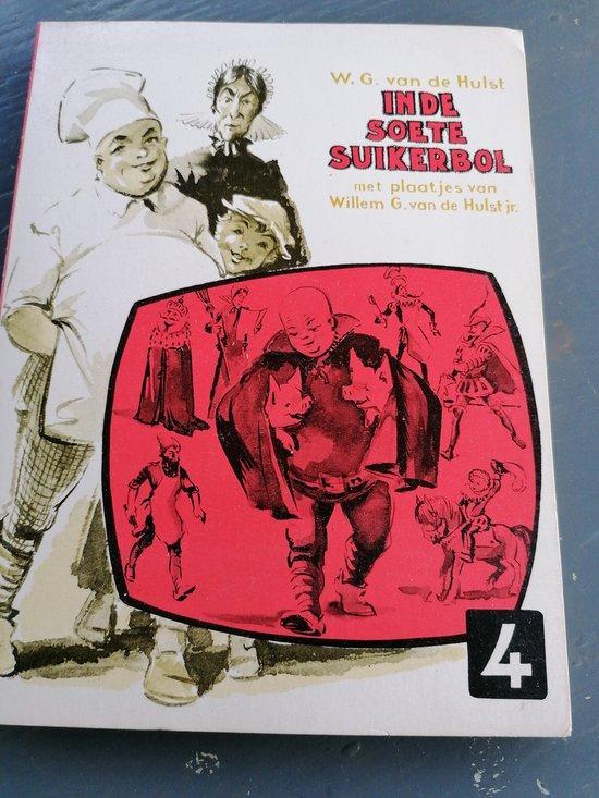 INDE SOETE SUIKERBOL 4 9789026638107 VAN DE HULST, Boeken, Kinderboeken | Jeugd | onder 10 jaar, Zo goed als nieuw, Verzenden