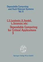 Dependable Computing for Critical Applications 3. Landwehr,, Boeken, Zo goed als nieuw, Landwehr, Carl E., Verzenden