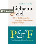 Lichaam & ziel / Psychiatrie & Filosofie / 9 9789085066170, Verzenden, Zo goed als nieuw, P.J.J.M. Bakker