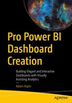 9781484282267 Pro Power BI Dashboard Creation, Boeken, Verzenden, Nieuw, Adam Aspin