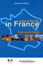Living And Working In France 9780749442545 Genevieve Brame, Boeken, Verzenden, Gelezen, Genevieve Brame