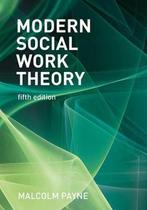 Modern Social Work Theory, 9781352011081, Boeken, Studieboeken en Cursussen, Zo goed als nieuw, Studieboeken, Verzenden