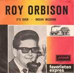 vinyl single 7 inch - Roy Orbison - Its Over / Indian We..., Cd's en Dvd's, Vinyl Singles, Verzenden, Zo goed als nieuw