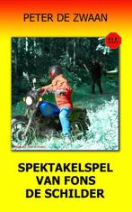 Spektakelspel van Fons de Schilder / Bob Evers / 56, Boeken, Verzenden, Zo goed als nieuw, Peter de Zwaan