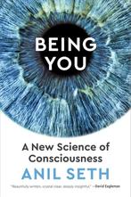 9781524742874 Being You Anil Seth, Boeken, Verzenden, Nieuw, Anil Seth