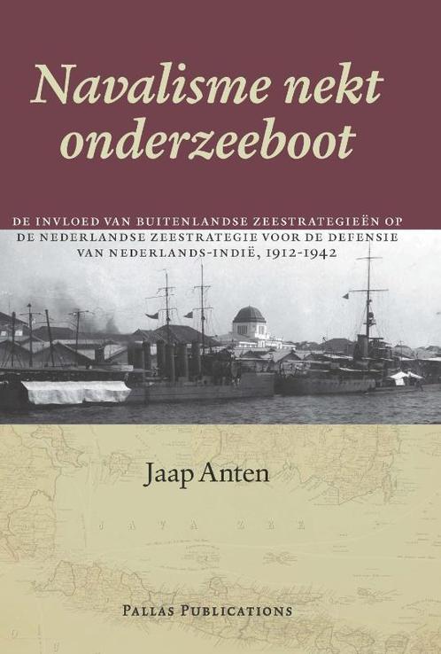 Navalisme nekt onderzeeboot 9789052603780 Jaap Anten, Boeken, Geschiedenis | Wereld, Gelezen, Verzenden