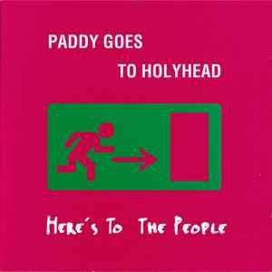 cd - Paddy Goes To Holyhead - Heres To The People, Cd's en Dvd's, Cd's | Rock, Zo goed als nieuw, Verzenden