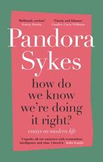 How Do We Know Were Doing It Right? 9781786332073, Verzenden, Gelezen, Pandora Sykes