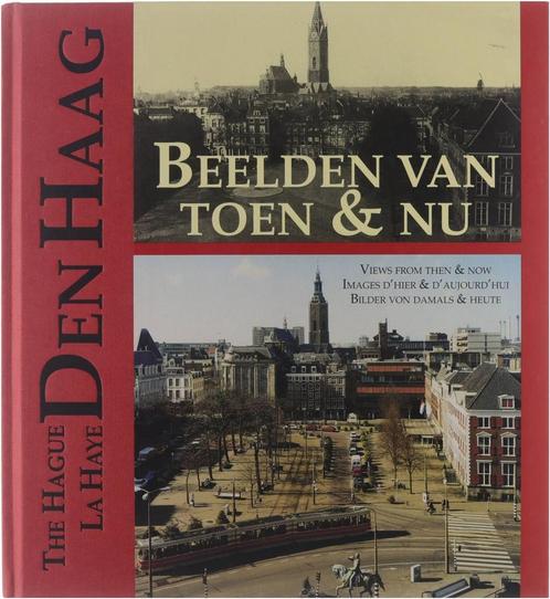 Den haag beelden van toen en nu 4-talig 9789066185869 Stal, Boeken, Overige Boeken, Zo goed als nieuw, Verzenden
