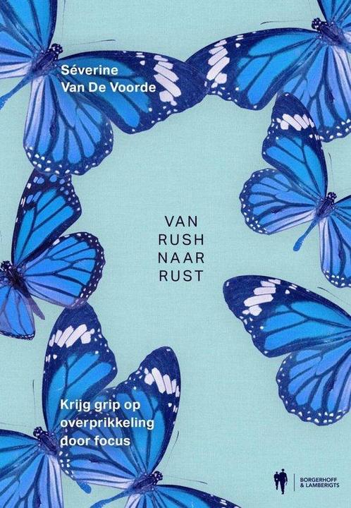 9789464788822 Van rush naar rust Severine van de Voorde, Boeken, Studieboeken en Cursussen, Nieuw, Verzenden