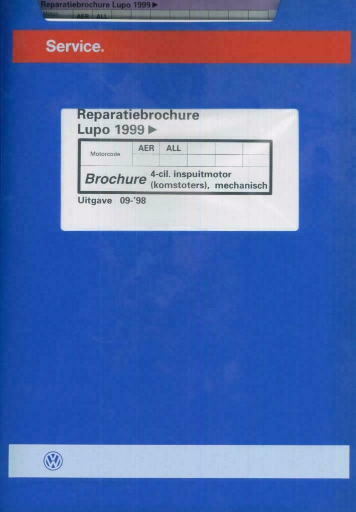 1999 Lupo Reparatiebrochure 4-cylinder inspuitmotor, Auto diversen, Handleidingen en Instructieboekjes, Verzenden