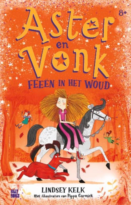 Feeën in het woud / Aster en Vonk / 2 9789463850339, Boeken, Kinderboeken | Jeugd | onder 10 jaar, Zo goed als nieuw, Verzenden