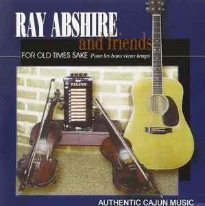 cd - Ray Abshire And Friends - For Old Times Sake = Pour..., Cd's en Dvd's, Cd's | Country en Western, Zo goed als nieuw, Verzenden