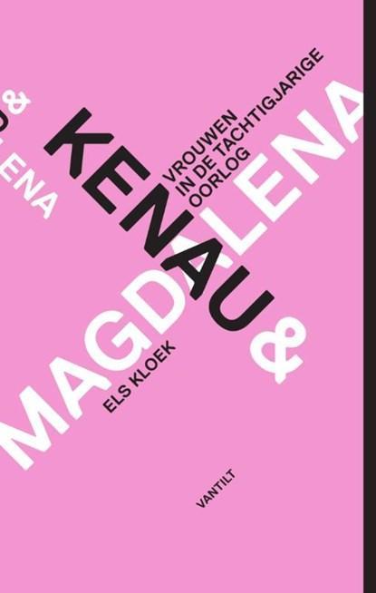 Kenau en Magdalena | Els Kloek | 9789460041587, Boeken, Wetenschap, Zo goed als nieuw