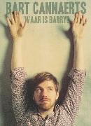 Bart Cannaerts - Waar is Barry? - DVD, Verzenden, Nieuw in verpakking