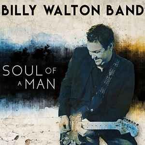 cd digi - Billy Walton Band - Soul Of A Man, Cd's en Dvd's, Cd's | Rock, Zo goed als nieuw, Verzenden