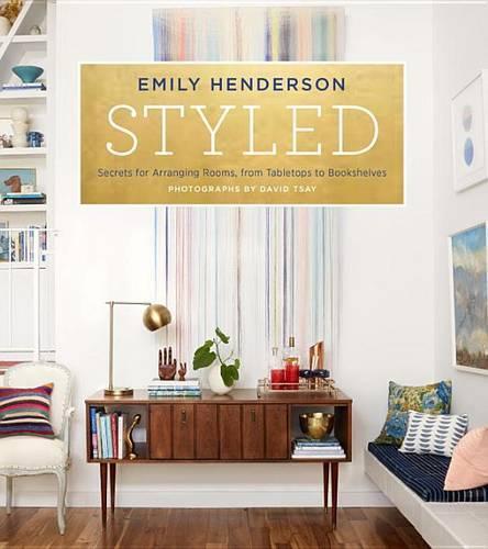 Styled: Secrets for Arranging Rooms, from Tabletops to, Boeken, Studieboeken en Cursussen, Verzenden