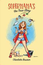 Supermamas, the true story 9789090323275 Charlotte Beumer, Verzenden, Gelezen, Charlotte Beumer
