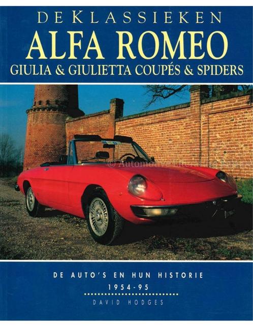 ALFA ROMEO GIULIA & GIULIETTA COUPÉS & SPIDERS 1954-1995,, Boeken, Auto's | Boeken, Alfa Romeo
