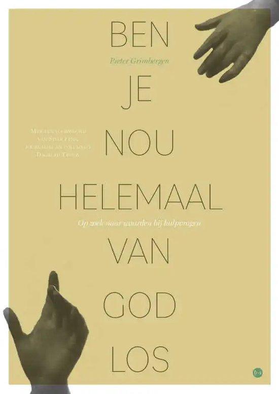 Ben je nou helemaal van God los 9789464684629, Boeken, Wetenschap, Gelezen, Verzenden