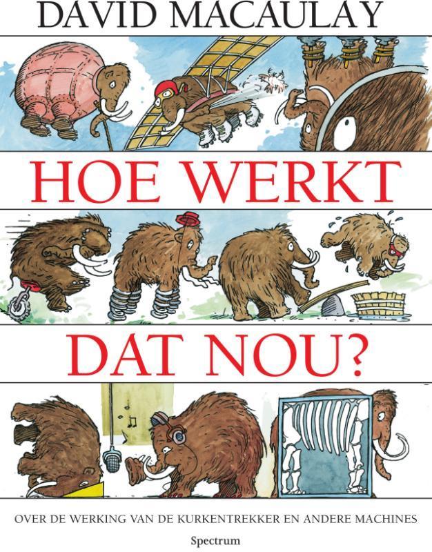 Hoe werkt dat nou? 9789000346905 David Macaulay, Boeken, Overige Boeken, Zo goed als nieuw, Verzenden