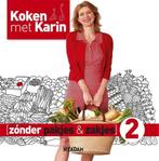 9789046815571 Koken met Karin  -  Zonder pakjes  zakjes 2, Boeken, Kookboeken, Karin Luiten, Zo goed als nieuw, Verzenden