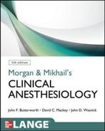 Morgan and Mikhails Clinical Anesthesiology, Verzenden, Nieuw
