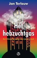 Het hebzuchtgas 9789462971660 Jan Terlouw, Verzenden, Gelezen, Jan Terlouw