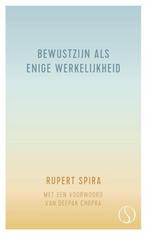 Bewustzijn als enige werkelijkheid 9789491411748, Verzenden, Zo goed als nieuw, Rupert Spira