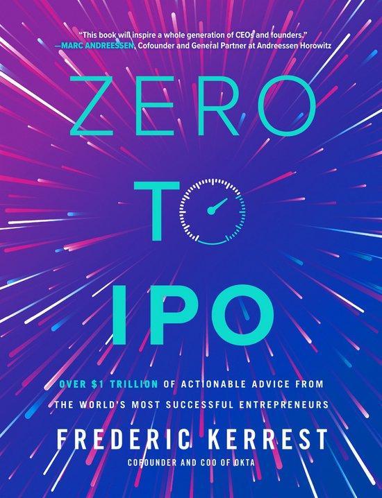 Zero to IPO: Over $1 Trillion of Actionable Advice from the, Boeken, Taal | Engels, Gelezen, Verzenden
