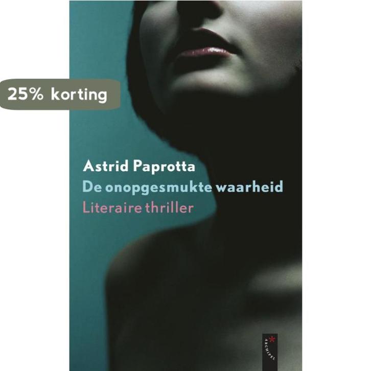 De onopgesmukte waarheid 9789063052027 A. Paprotta, Boeken, Romans, Gelezen, Verzenden