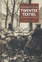 Troebelen in de Twentse textiel 9789040005244 Wim H. Nijhof, Verzenden, Zo goed als nieuw, Wim H. Nijhof