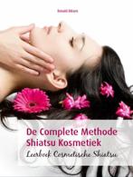 De complete methode Shiatsu Kosmetiek 9789073930353, Boeken, Zo goed als nieuw