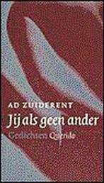 Jij Als Geen Ander 9789021489759 A. Zuiderent, Verzenden, Gelezen, A. Zuiderent