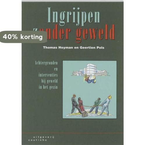 Ingrijpen zonder geweld 9789062830879 Th. Heyman, Boeken, Politiek en Maatschappij, Gelezen, Verzenden