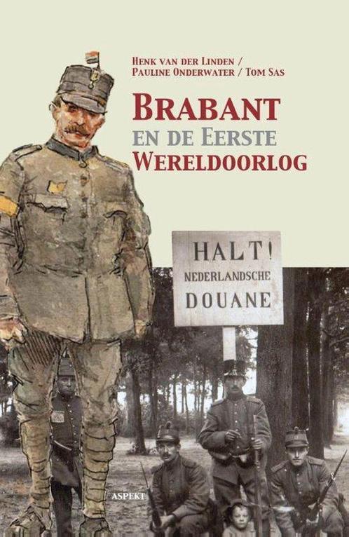 9789461536570 Brabant en de Eerste Wereldoorlog, Boeken, Studieboeken en Cursussen, Nieuw, Verzenden