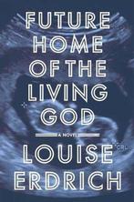 Future Home of the Living God 9780062694058 Louise Erdrich, Verzenden, Gelezen, Louise Erdrich