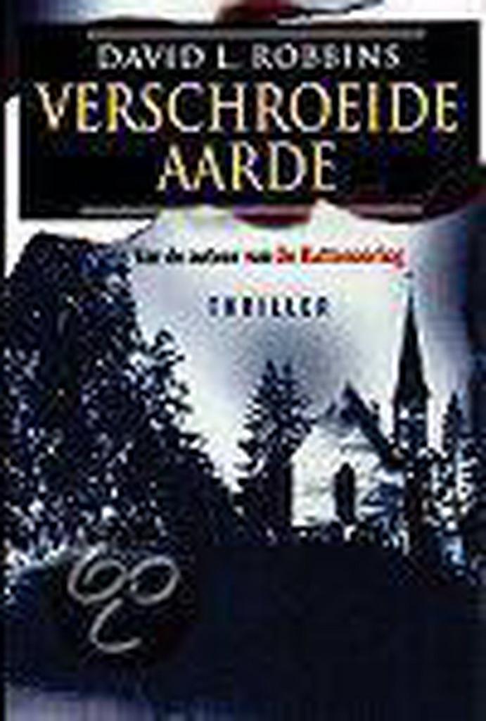 Verschroeide Aarde 9789022532676 David L. Robbins, Boeken, Thrillers, Gelezen, Verzenden