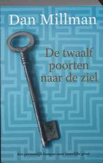 De Twaalf Poorten Naar De Ziel 9789049200848 Dan Millman, Boeken, Verzenden, Gelezen, Dan Millman